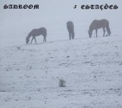 Sadroom : 3 Estações